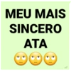 MEU MAIS
SINCERO
ATA