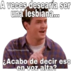 A veces desearía ser una lesbiana... @SoyChooqomilq ¿Acabo de decir eso en voz alta?