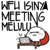 WFH ISINYA MEETING MELULU