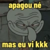 apagou né
mas eu vi kkk