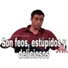 SoyChooqomite Son feos, estúpidos y deliciosos