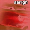 aarrgh