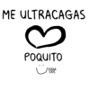 ME ULTRACAGAS POQUITO TORNA GRIS