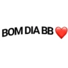 BOM DIA BB