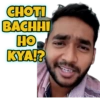 CHOTI
BACHHI
HO
KYA!?