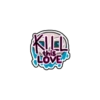 KILL this LOVE
