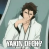 YAKIN DECK?