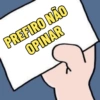 PREFIRO NÃO OPINAR