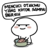 MENCUCI OTAKMU
YANG KOTOR SAMPAI
BERSIH