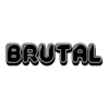 BRUTAL
