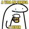 A VIDA ME OBRIGA PM A BEBER