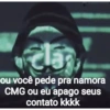 ou você pede pra namora CMG ou eu apago seus contato kkkk