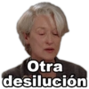 Otra
desilución