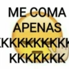 ME COMA APENAS ΚΚΚΚΚΚΚΚΙ XV KKKKKKK