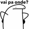 vai pa onde?