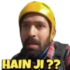 HAIN JI??