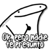KANE_STICKERS
Ok, Pero nadie
te pregunto