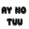 AY NO TUU