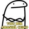 VOU RIR AMANHA CEDO