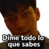 Díme todo lo que sabes