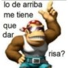 lo de arriba
me tiene
que
dar
10
risa?