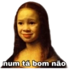 num tá bom não