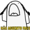 NÃO AGUENTO MAIS
