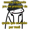 usando capacete pra me proteger-da queda que eu tenho por você