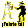 ¡Fuiste tú!