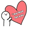 *my love
for you