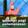 O
selamat pagi
pelampiasan