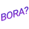 BORA?