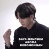 SAYA MENCIUM
AROMA
KEBOHONGAN