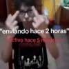 ""enviando hace 2 horas" activo hace 5 minutos *