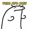 vem pro pau