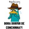 Cagentep.peny BORA DORMIR DE CONCHINHA?!
