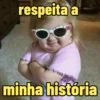 respeita a
AW
2399
minha história