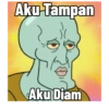 Aku-Tampan Aku Diam