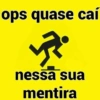 ops quase caí पूरे nessa sua mentira