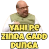 YAHI PE
ZINDA GADD
DUNGA