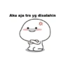 Aku Tuh Harus Gimana? 19