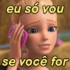 eu só vou se você for