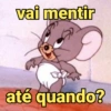 vai mentir
até quando?