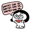 SANTET GAK YA
SANTET GAK YA,
SANTET GAK YA
âô