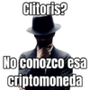 Clitoris? No conozco esa criptomoneda