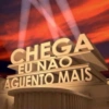 CHEGA
EU NAO
AGUENTO MAIS