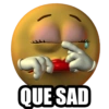 QUE SAD