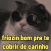 friozin bom pra te
cobrir de carinho