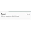 Pastor Não se apaixona não é furada 05:45