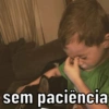sem paciência